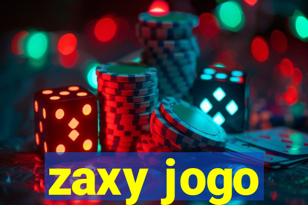 zaxy jogo